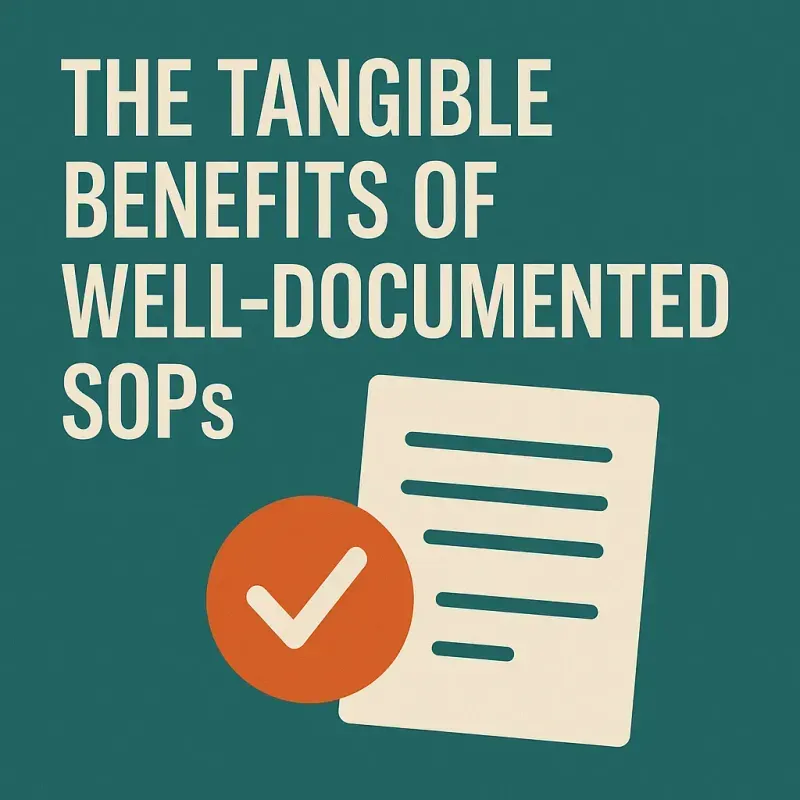 From Chaos to Consistency: How SOPs Improve Quality, Speed, and Accountability